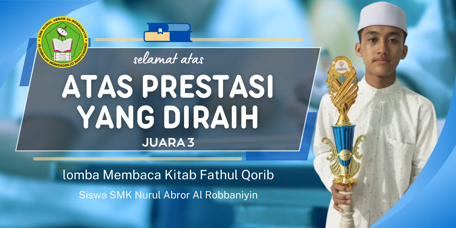 Prestasi Membanggakan, Siswa SMK Nurul Abror Al Robbaniyin Sabet Juara 3 Tingkat Banyuwangi